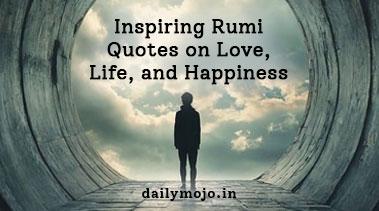 Inspiring Rumi Quotes on Love, Life, and Happiness