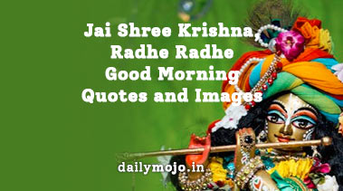 Jai Shree Krishna, Radhe Radhe Good Morning Quotes and Images