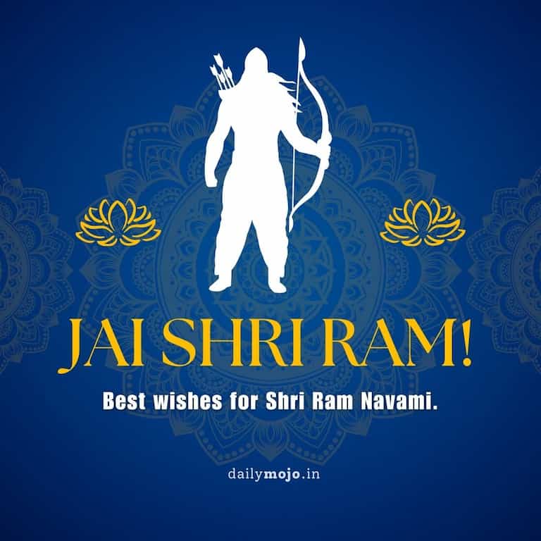 "Jai Shri Ram! Best wishes for Shri Ram Navami