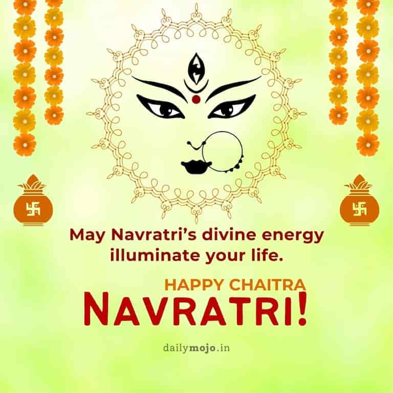 "May Navratri's divine energy illuminate your life