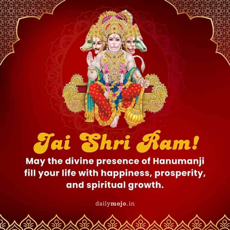 May the divine presence of Hanumanji fill your life with happiness, prosperity, and spiritual growth. Jai Shri Ram!