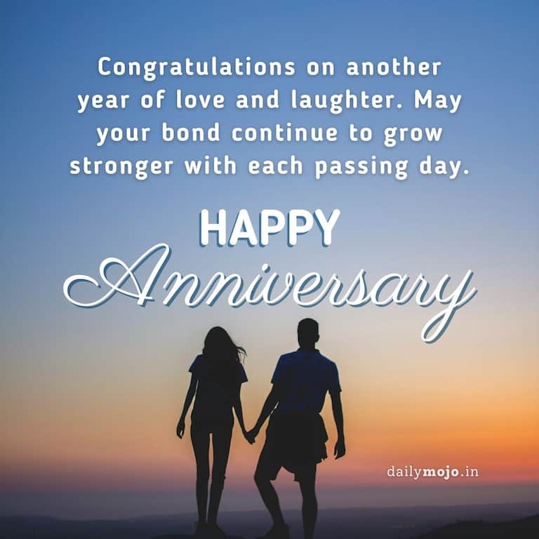 Congratulations on another year of love and laughter. May your bond continue to grow stronger with each passing day.
