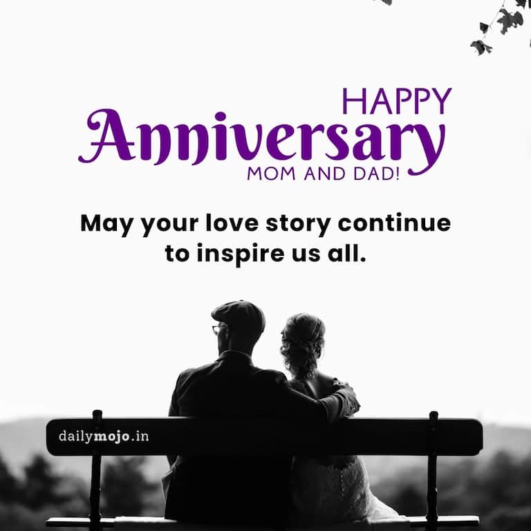 May your love story continue to inspire us all.