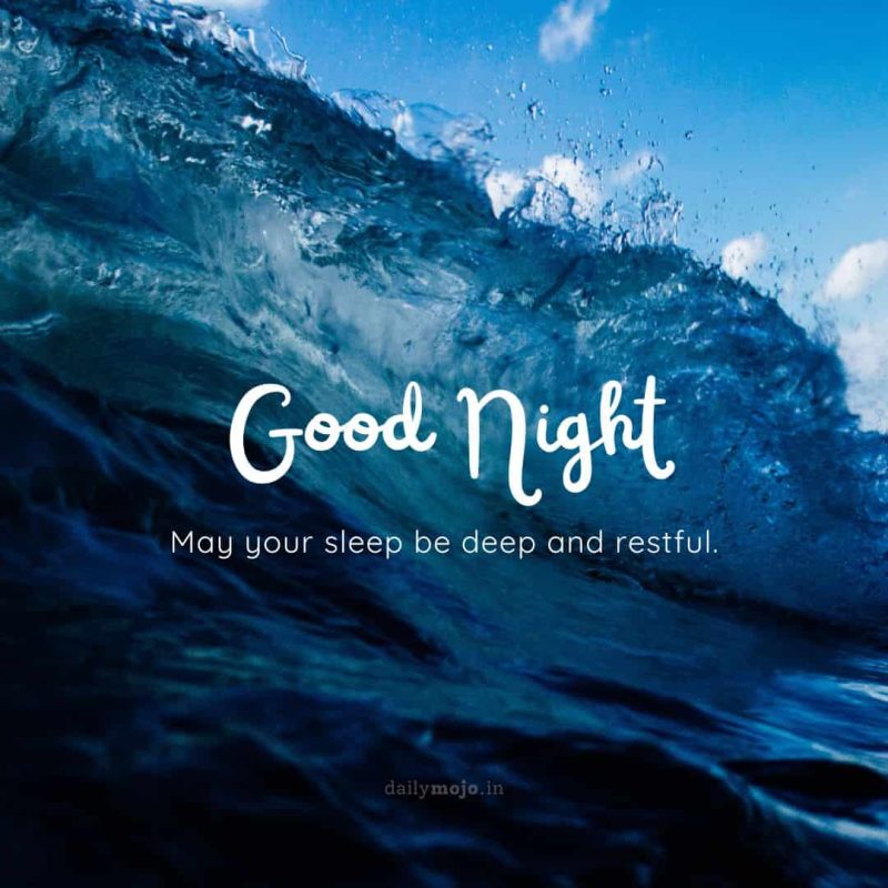 Ocean waves with message May your sleep be deep and restful