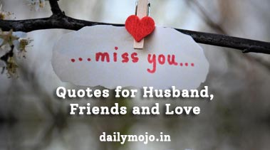 Miss You Quotes for Husband, Friends and Love