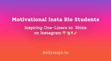 Motivational Insta Bio Students – Inspiring One-Liners to Shine on Instagram