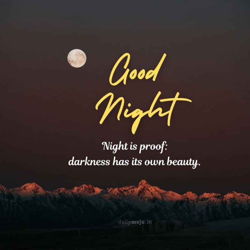 Moonrise with message Night is proof: darkness has its own beauty