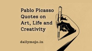 100+ Famous Pablo Picasso Quotes on Art, Life and Creativity