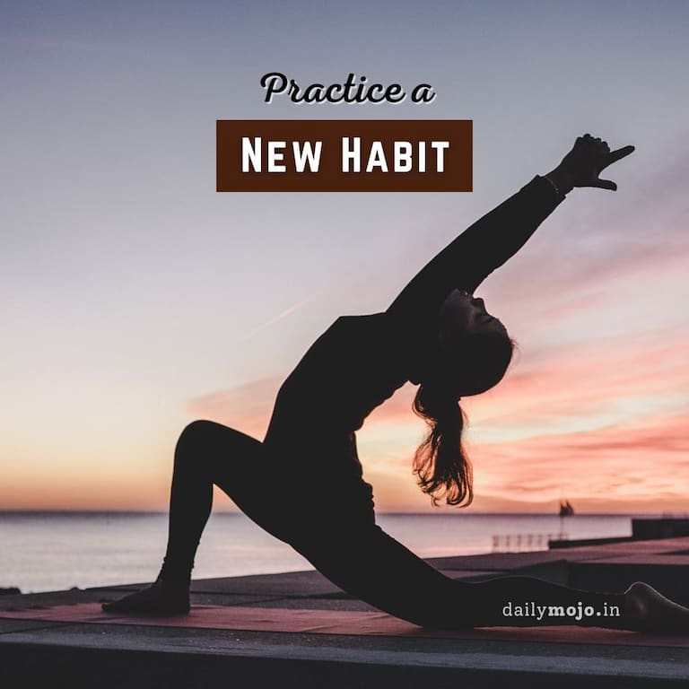 Practice a New Habit