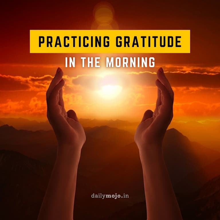 Practicing gratitude in the morning