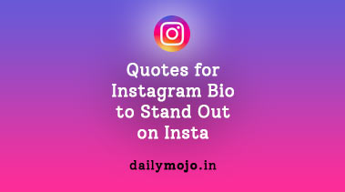 Quotes for Instagram Bio to Stand Out on Insta