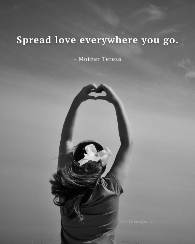 Spread love everywhere you go
