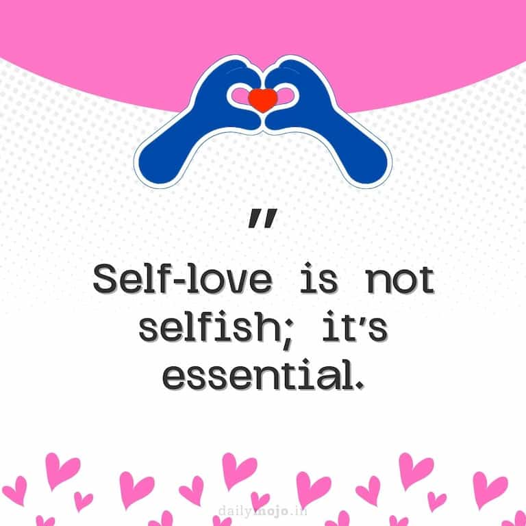 Self-love is not selfish; it's essential