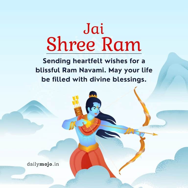 Sending heartfelt wishes for a blissful Ram Navami. May your life be filled with divine blessings. Jai Shree Ram