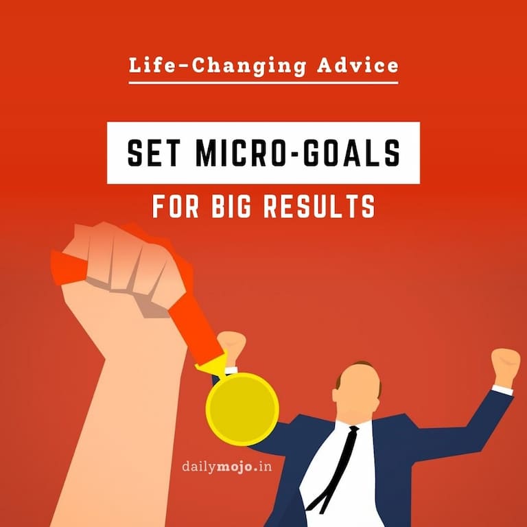 Set Micro-Goals for Big Results