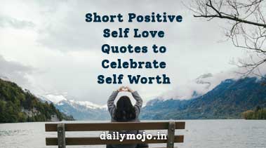 Short Positive Self Love Quotes to Celebrate Self Worth