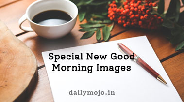 New Good Morning Images to Brighten Your Day Today