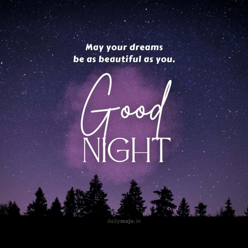 Stars above with good night message May your dreams be as beautiful as you