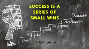 Success is a series of small wins