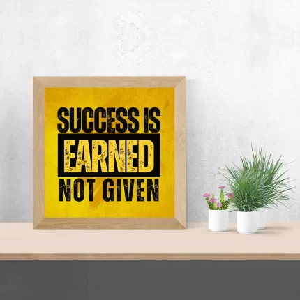 Success Is Earned, Not Given