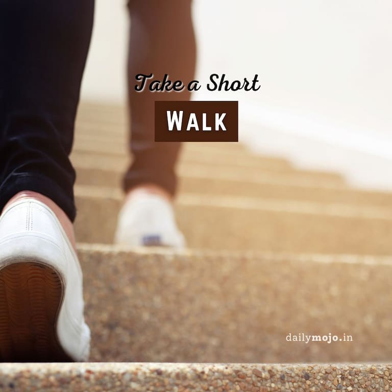 Take a Short Walk