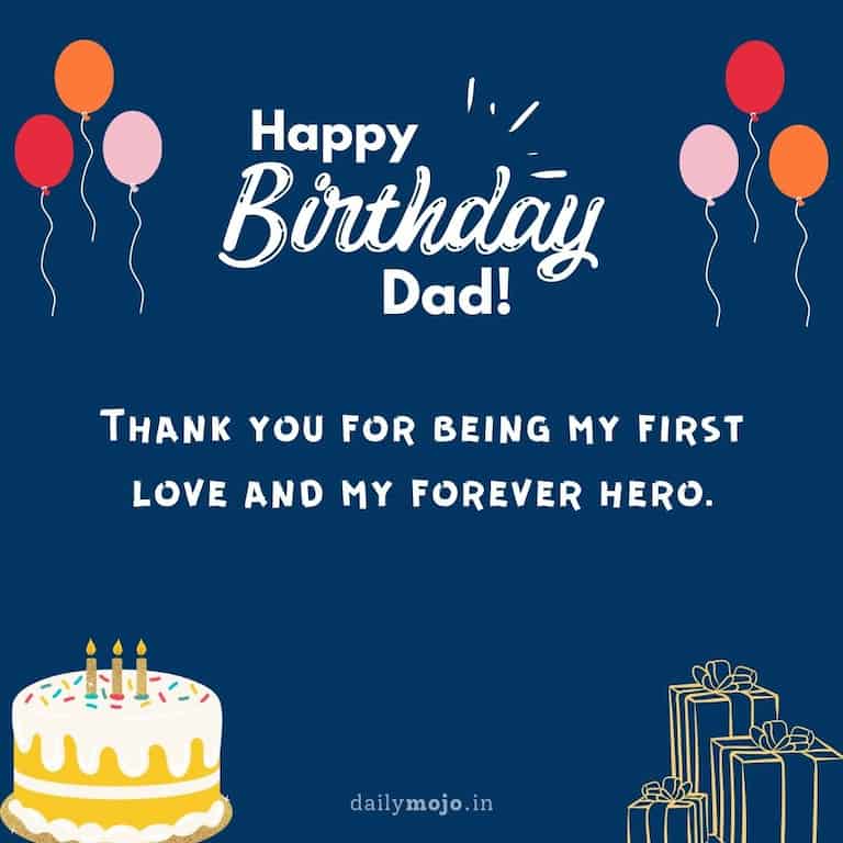 Happy birthday, Dad! Thank you for being my first love and my forever hero.