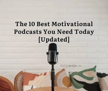 The 10 Best Motivational Podcasts You Need Today [Updated]