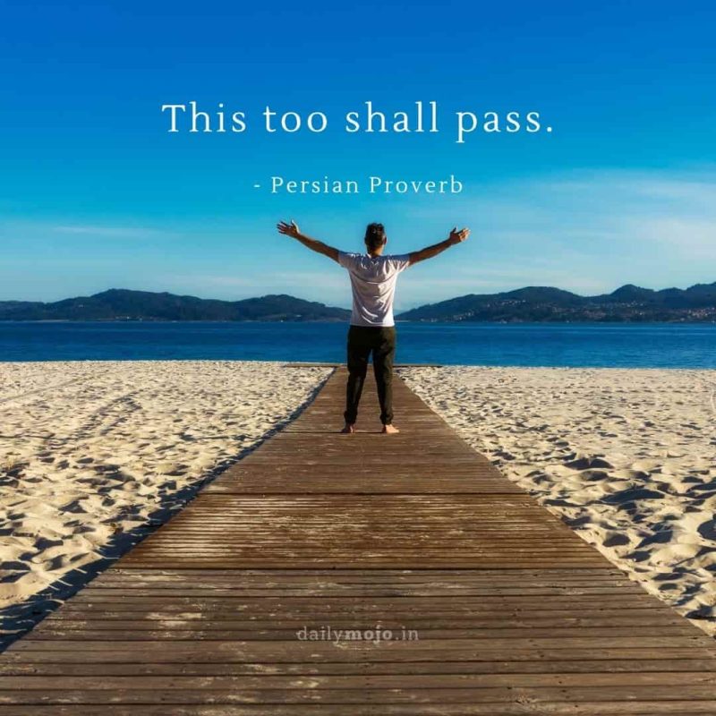 This too shall pass