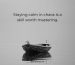 Thought for the Day Quote about Staying Calm - "Staying calm in chaos is a skill worth mastering."