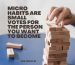 Quote image: Micro habits are small votes for the person you want to become