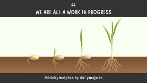 Thought for the Day: We Are All a Work in Progress