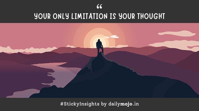 Thought for the Day: Your Only Limitation is Your Thought