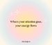 Thought of the day about focus, attention and productivity