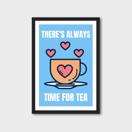 There's Always Time for Tea