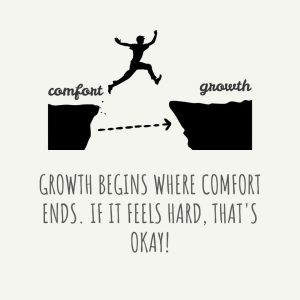 Thought of the Day: Growth begins where comfort ends.