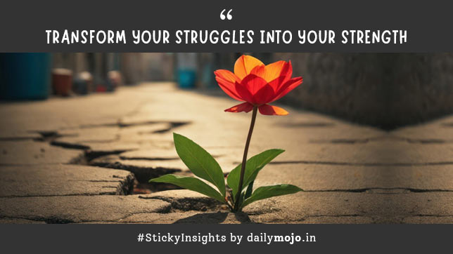 Transform Your Struggles Into Strength