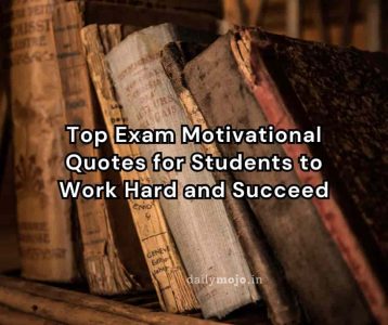 Top Exam Motivational Quotes for Students to Work Hard and Succeed