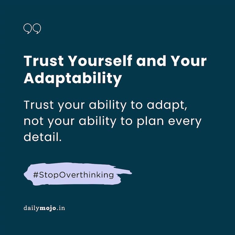 Trust Yourself and Your Adaptability