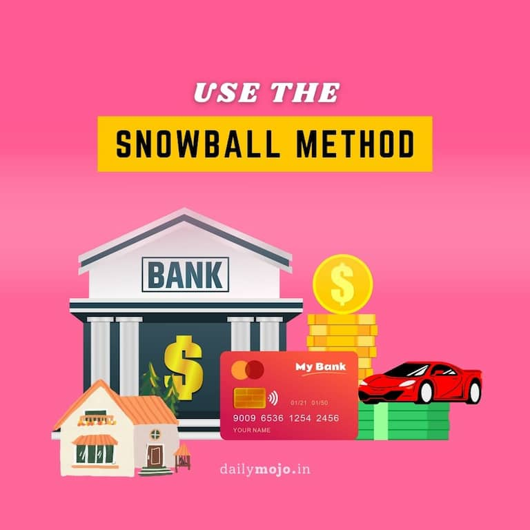 Use the Snowball Method