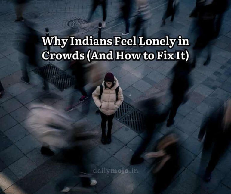 Why Indians Feel Lonely in Crowds (And How to Fix It)