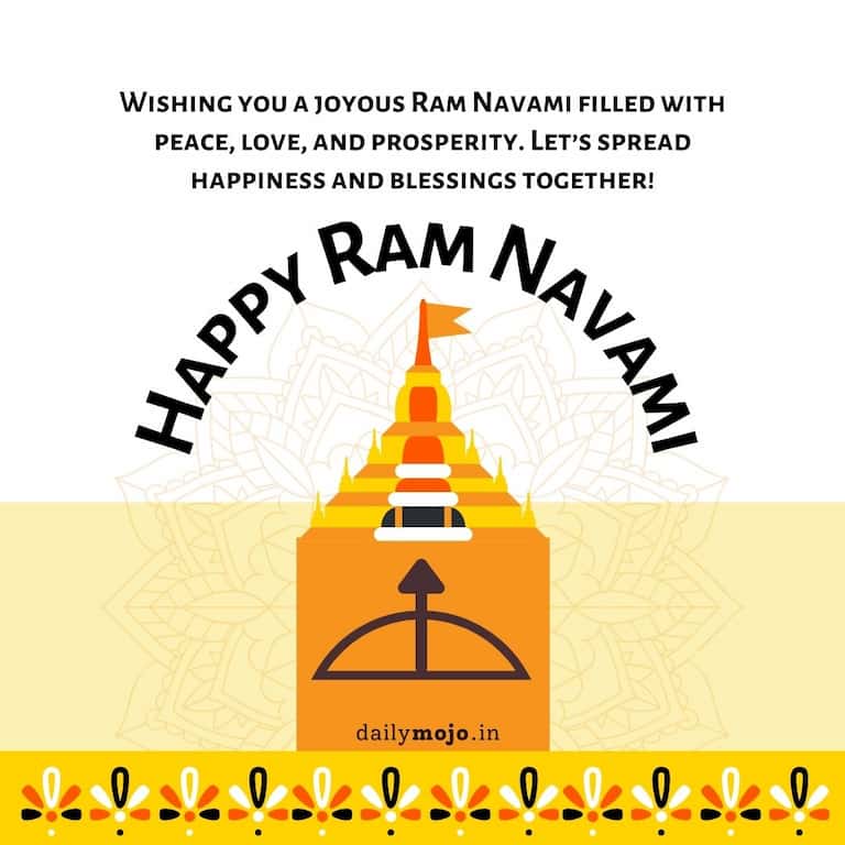  Wishing you a joyous Ram Navami filled with peace, love, and prosperity. Let's spread happiness and blessings together
