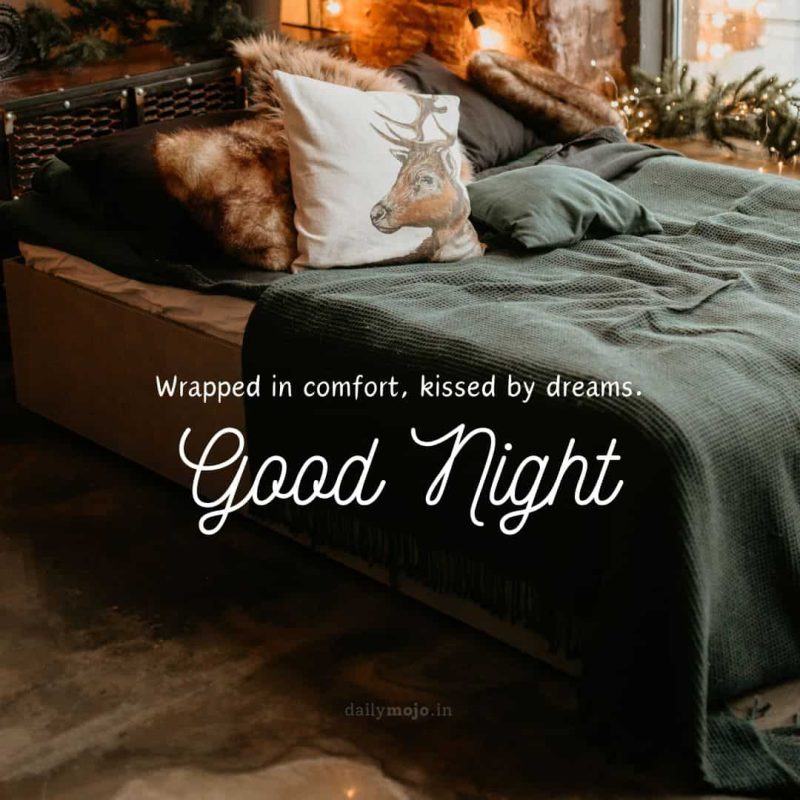 Cozy bed with message Wrapped in comfort, kissed by dreams