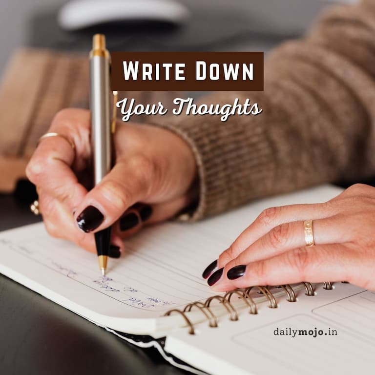 Write Down Your Thoughts