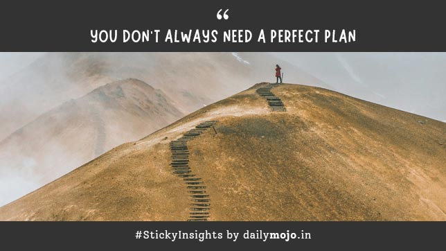You Don’t Always Need a Perfect Plan